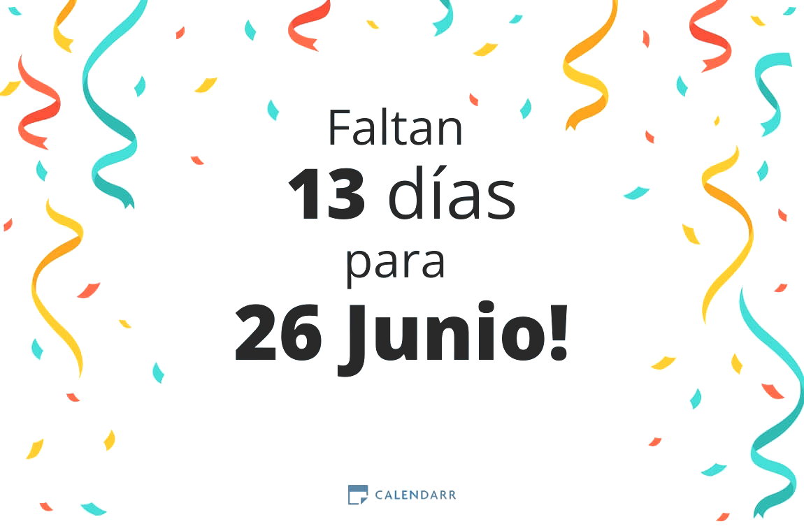 Descubre cuántos días faltan para 26 Junio - Calendarr