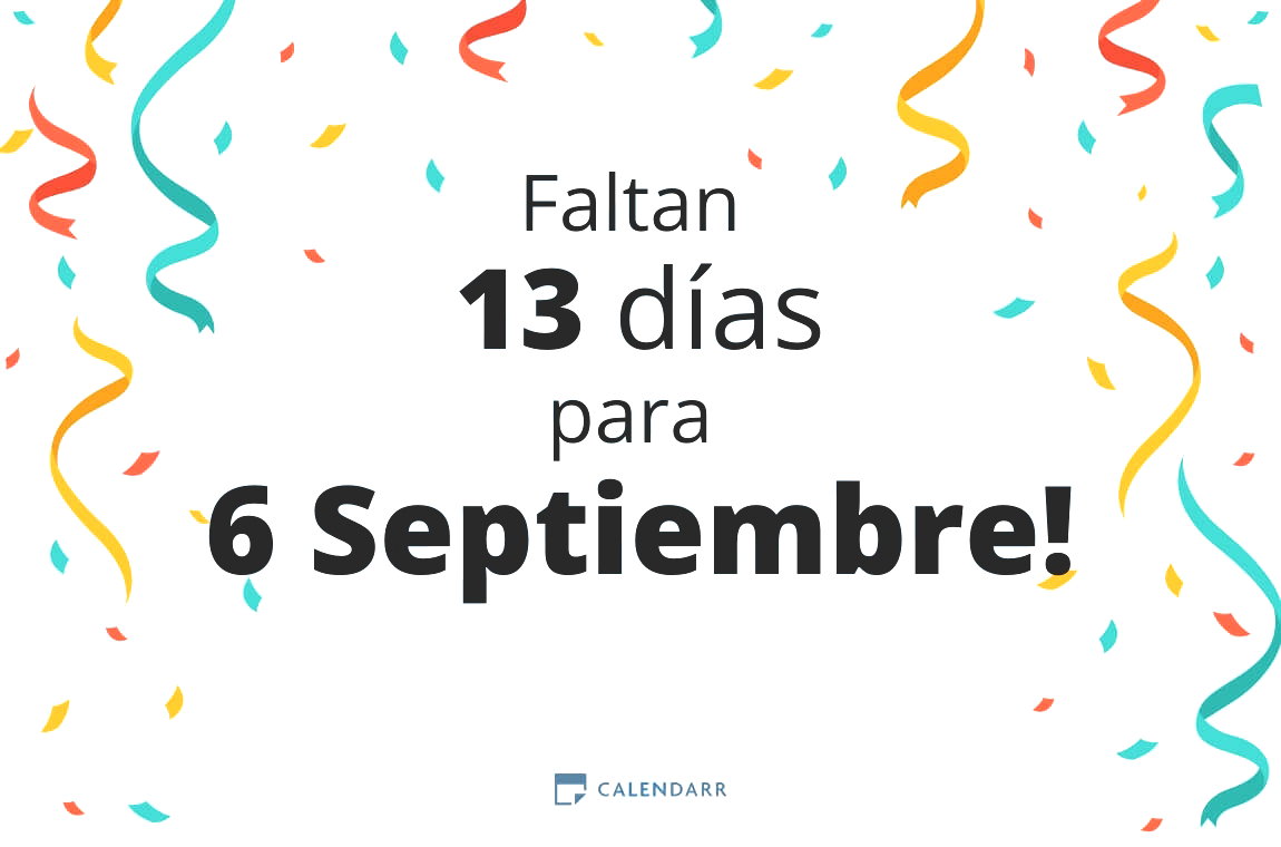 Descubre cuántos días faltan para 6 Septiembre - Calendarr