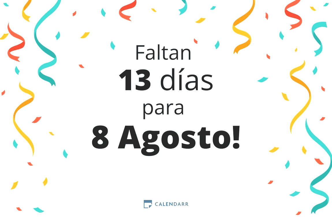 Descubre cuántos días faltan para 8 Agosto - Calendarr