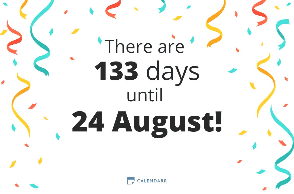 How many days until 24 August Calendarr