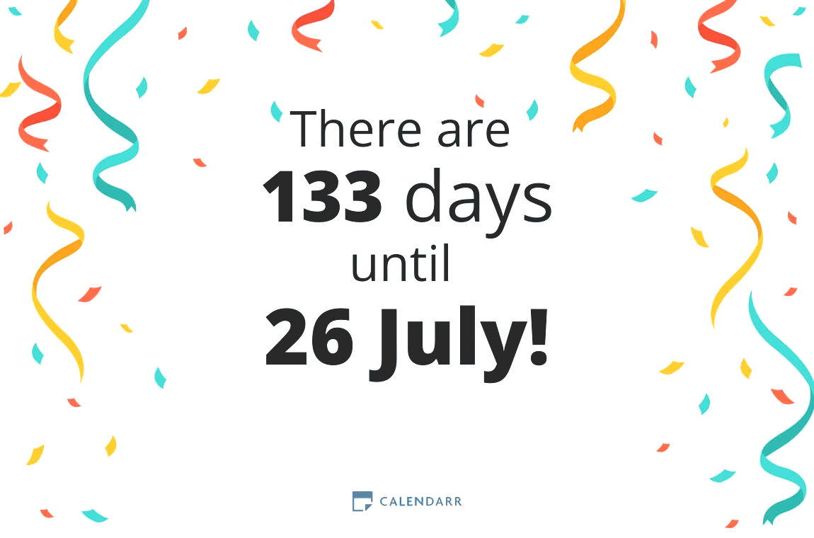 How many days until 26 July - Calendarr