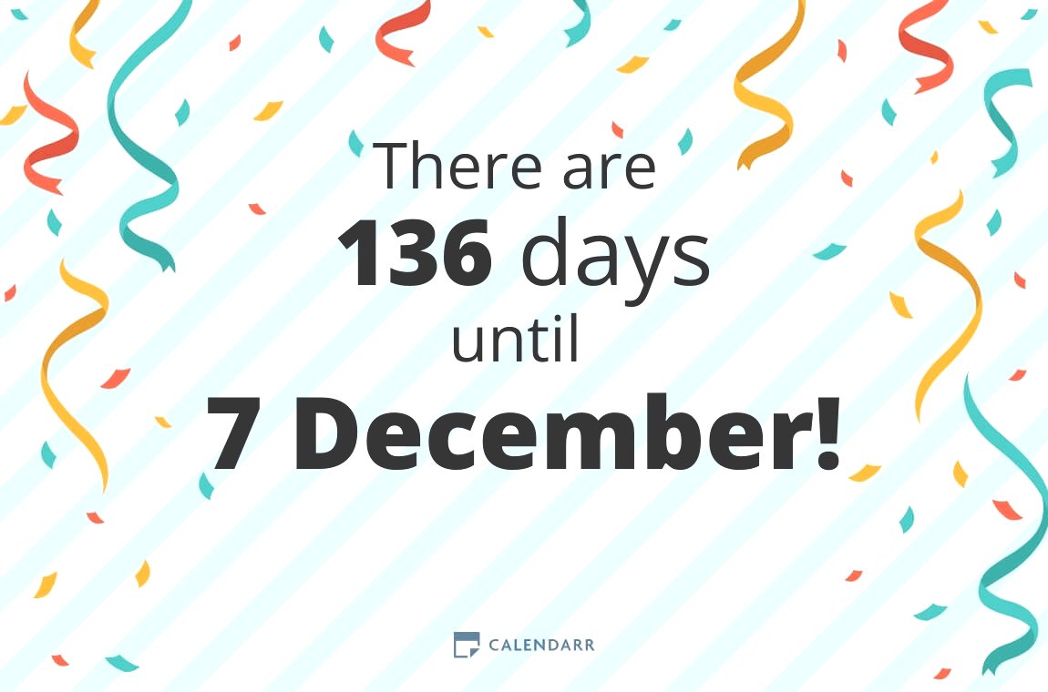 How many days until 7 December Calendarr