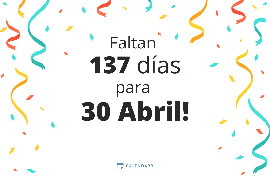 Descubre cuántos días faltan para 30 Abril - Calendarr