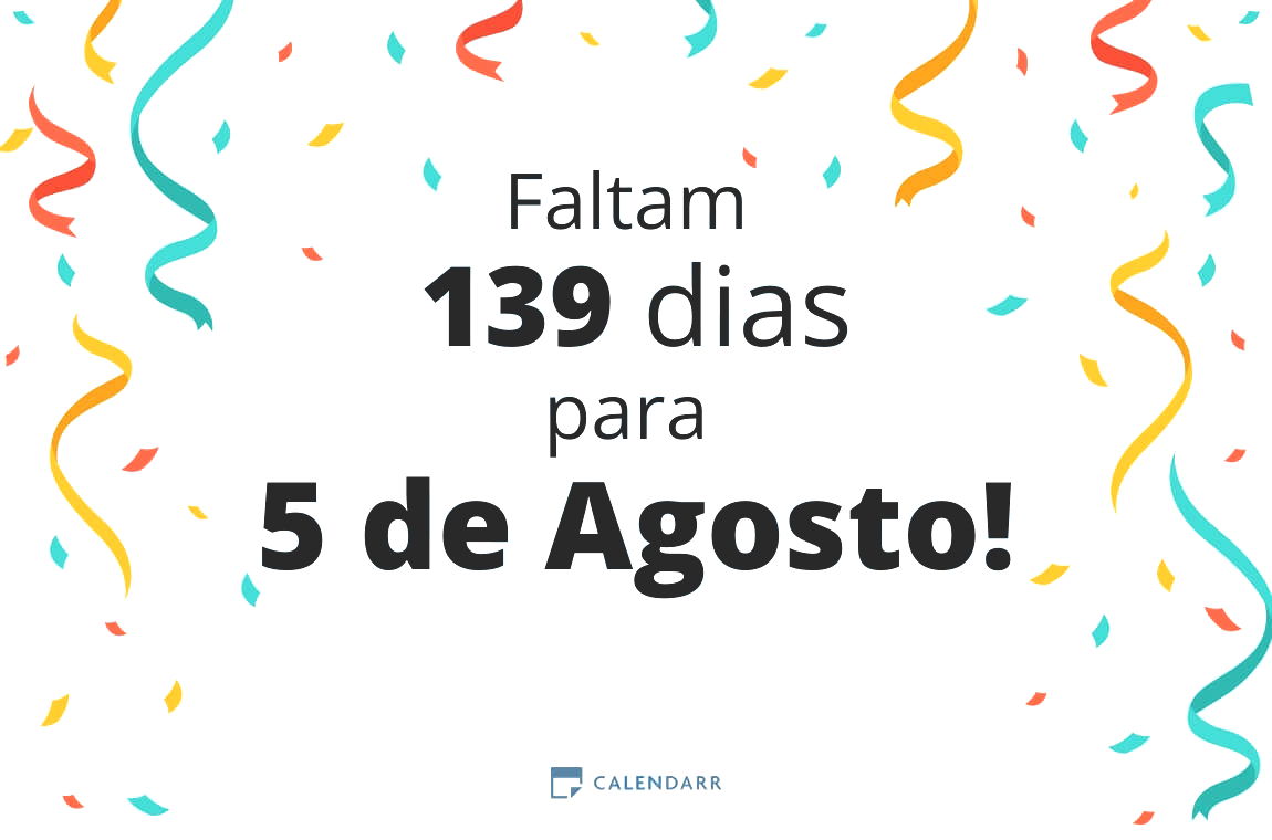 Descobre quantos dias faltam para 5 de Agosto - Calendarr