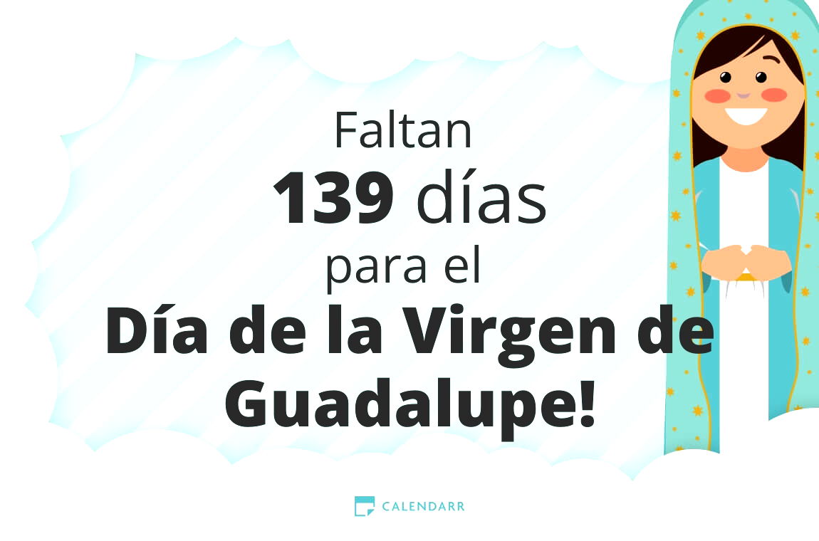 Descubre cuántos días faltan para  el Día de la Virgen de Guadalupe - Calendarr