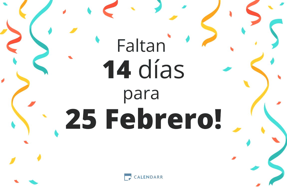 Descubre cuántos días faltan para 25 Febrero - Calendarr