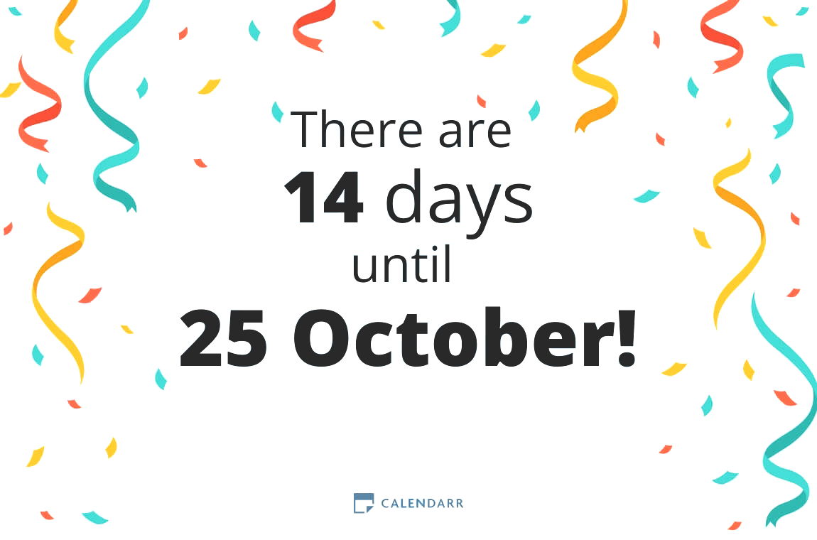 How many days until 25 October - Calendarr