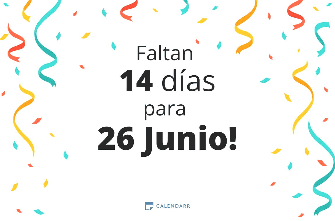 Descubre cuántos días faltan para 26 Junio - Calendarr