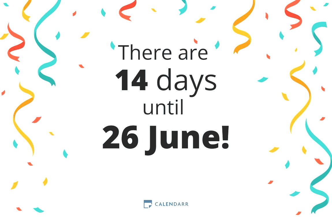 How many days until 26 June - Calendarr
