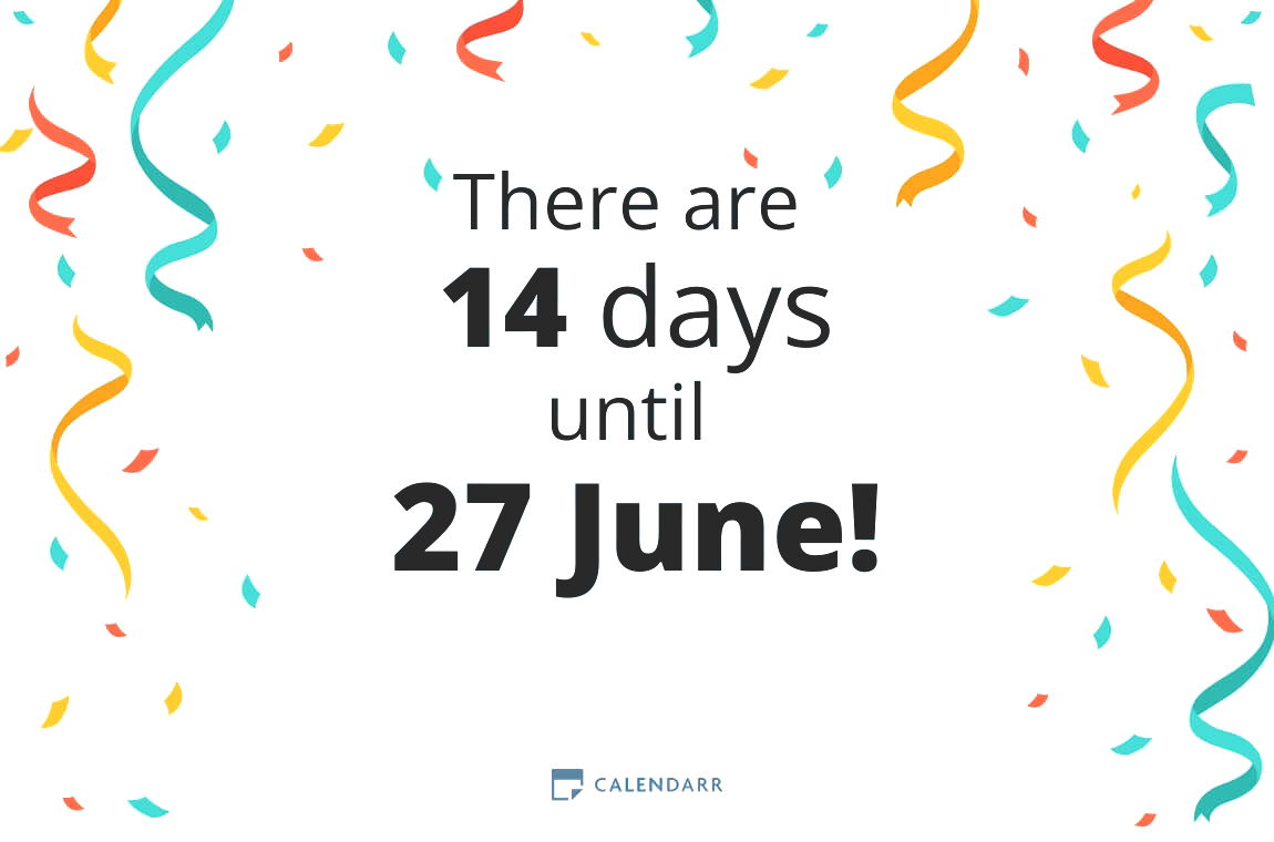 How many days until 27 June - Calendarr