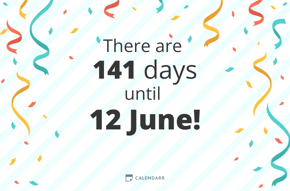 How many days until 12 June Calendarr