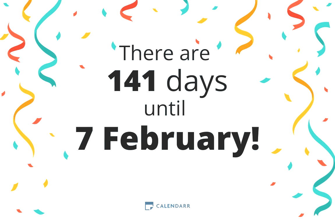 How many days until 7 February - Calendarr