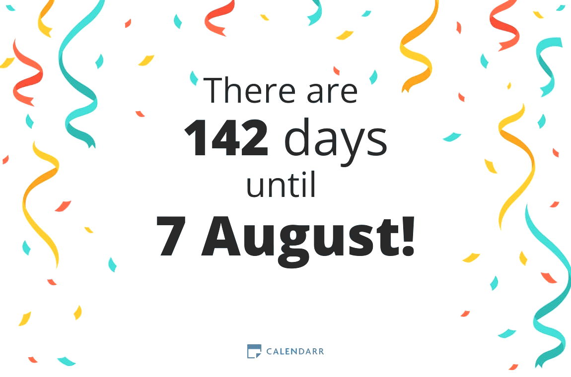 How many days until 7 August - Calendarr