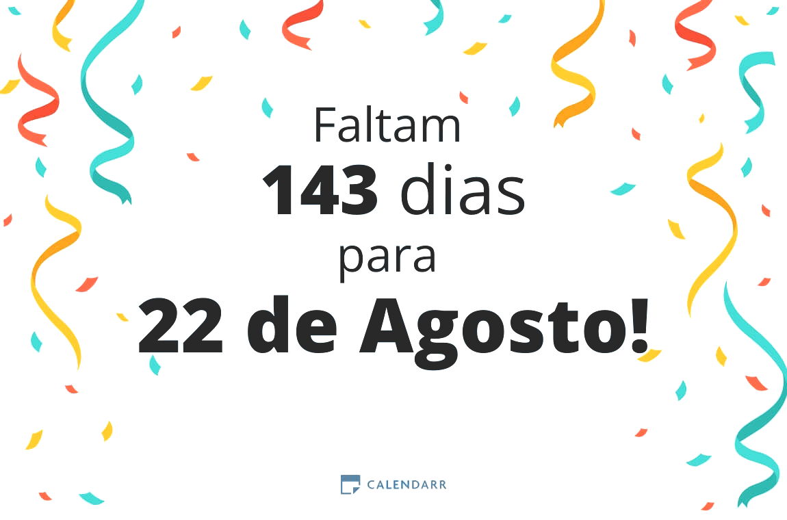 Descobre quantos dias faltam para 22 de Agosto - Calendarr