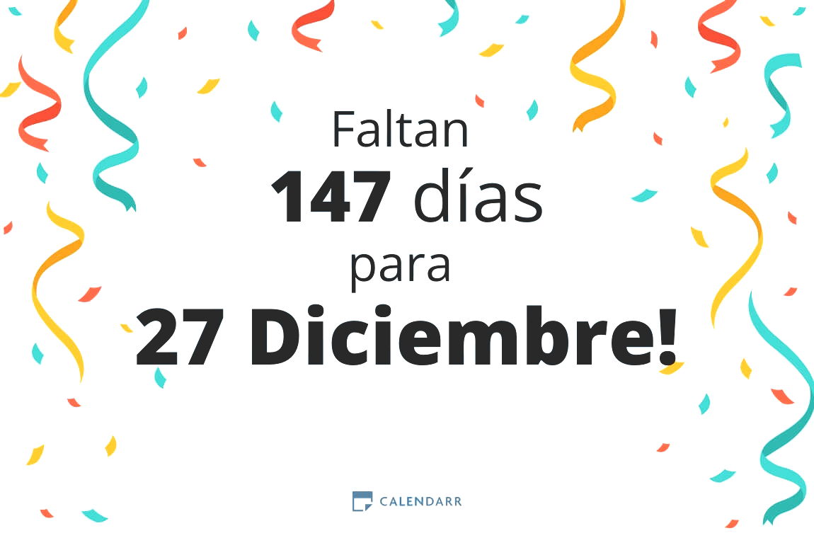 Descubre cuántos días faltan para 27 Diciembre - Calendarr