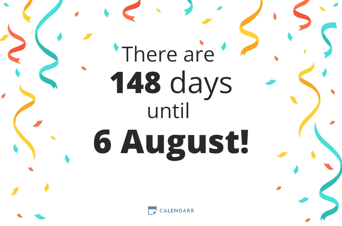 How many days until 6 August - Calendarr