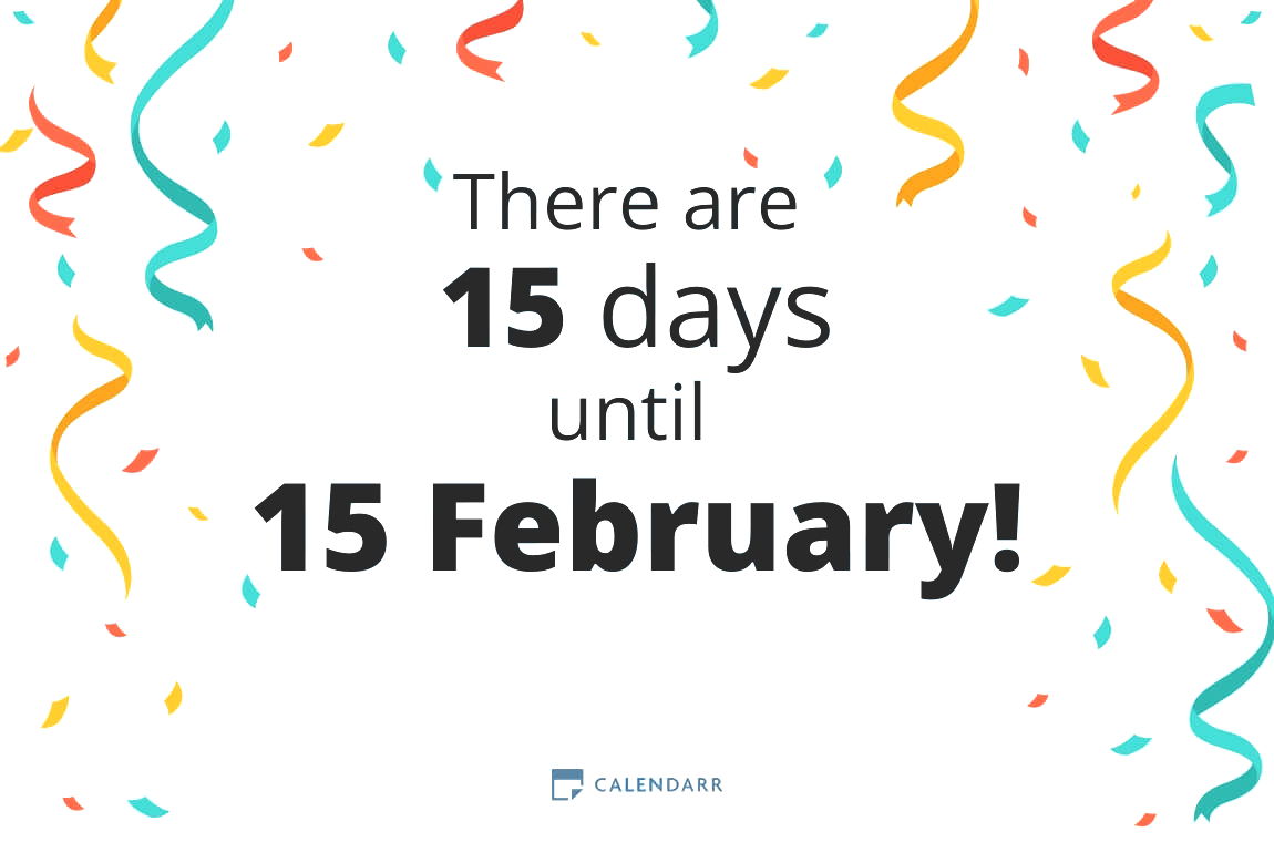 How many days until 15 February - Calendarr