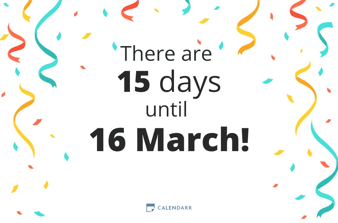 How many days until 16 March - Calendarr