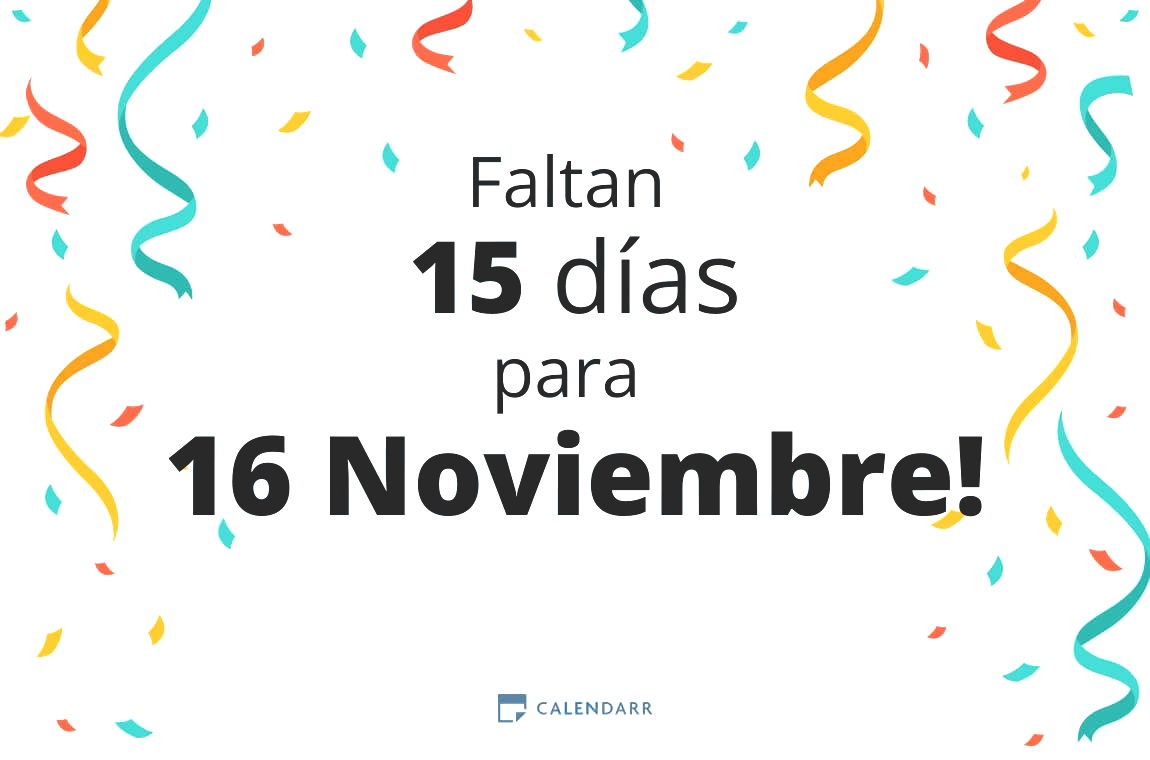 Descubre cuántos días faltan para 16 Noviembre - Calendarr