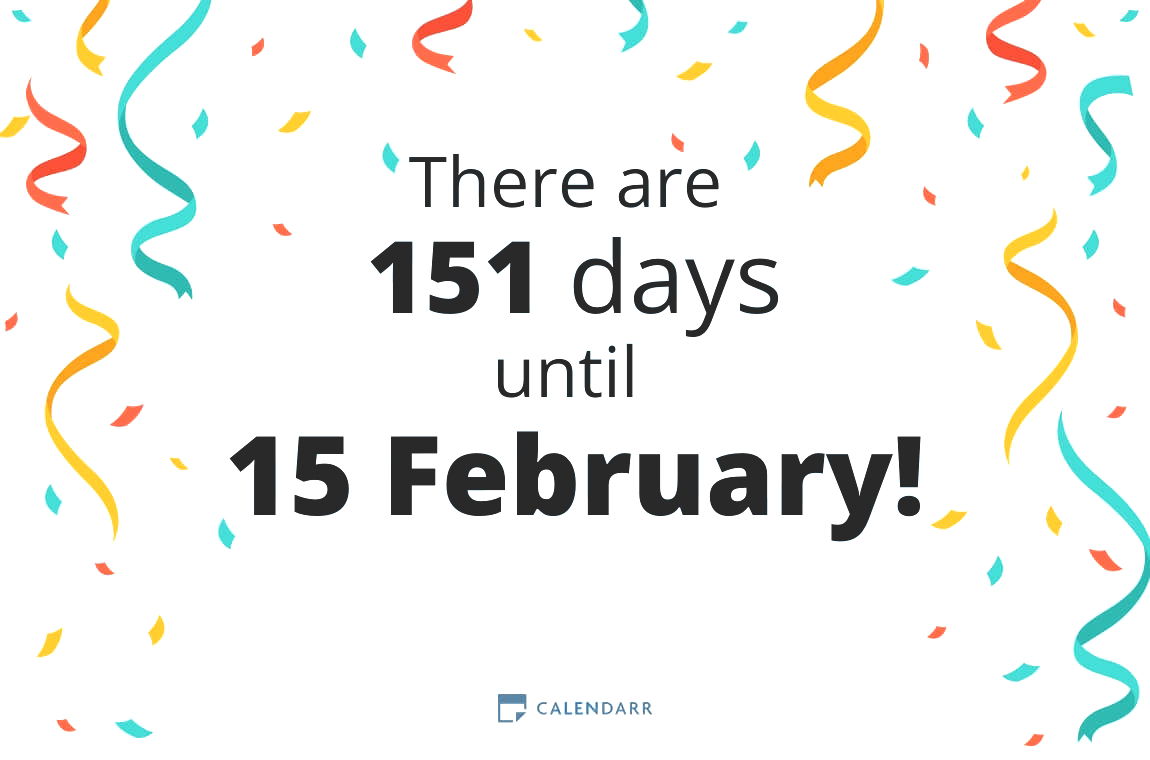 How many days until 15 February - Calendarr