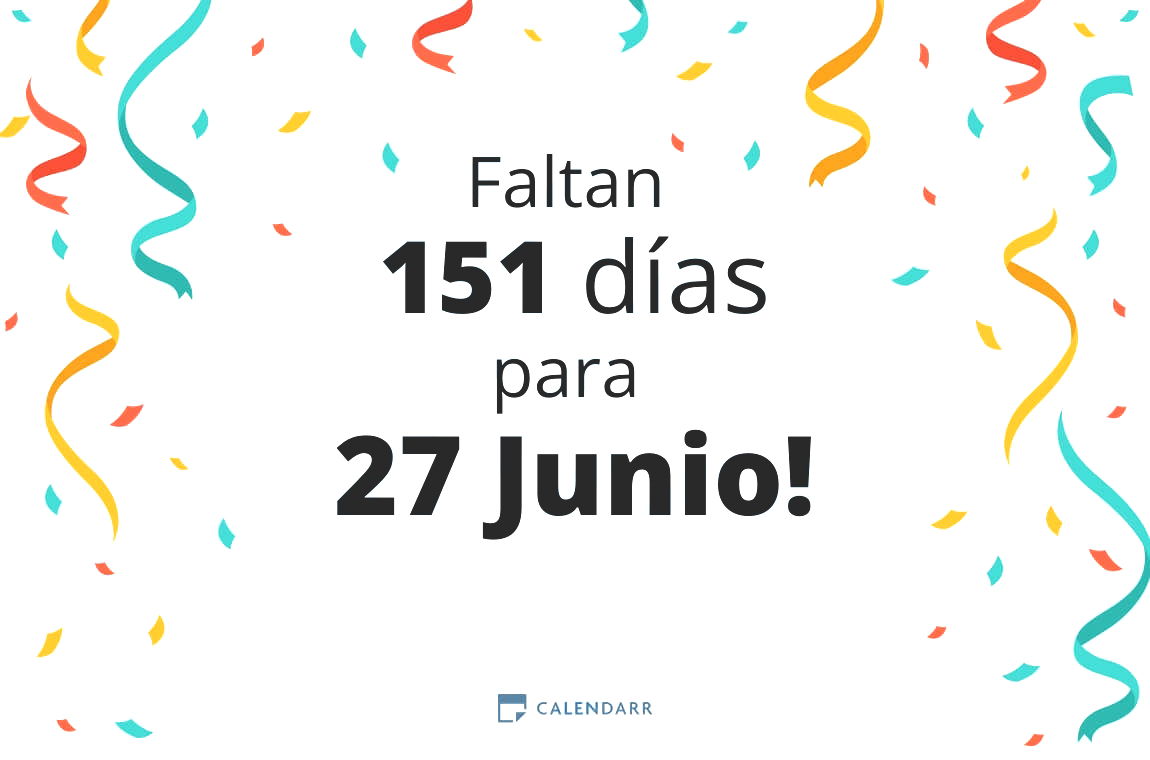 Descubre cuántos días faltan para 27 Junio - Calendarr