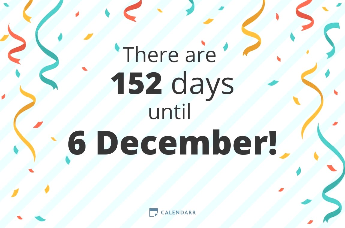 How many days until 6 December - Calendarr