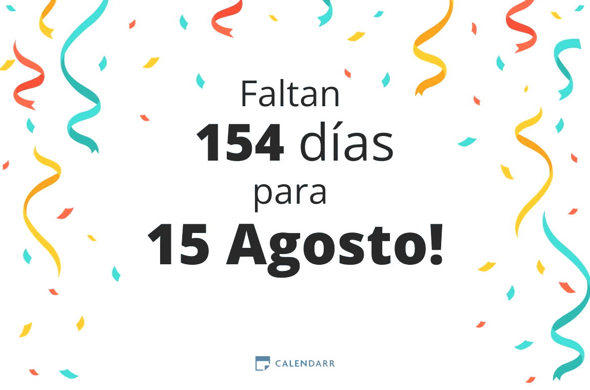 Descubre cuántos días faltan para 15 Agosto - Calendarr