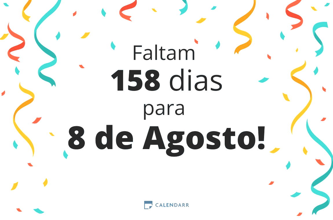 Descubra quantos dias faltam para 8 de Agosto - Calendarr