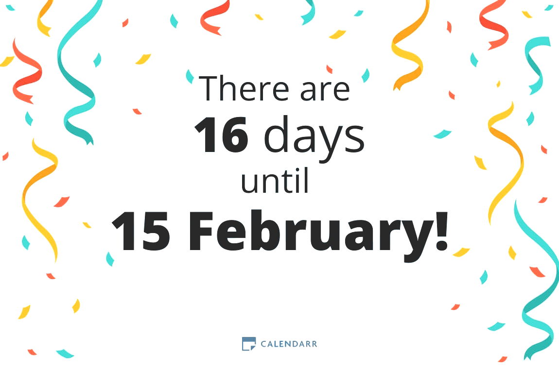 How many days until 15 February - Calendarr