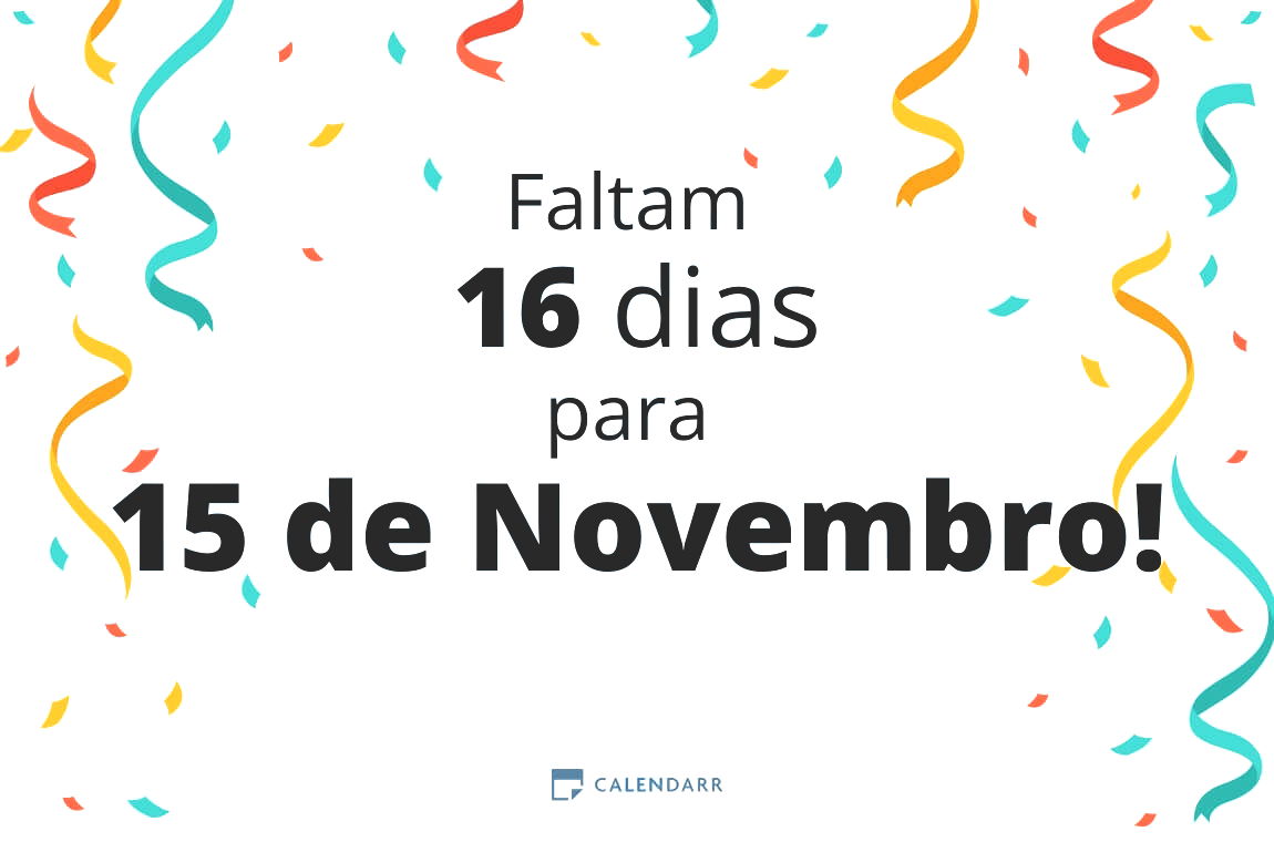 Descubra quantos dias faltam para 15 de Novembro - Calendarr