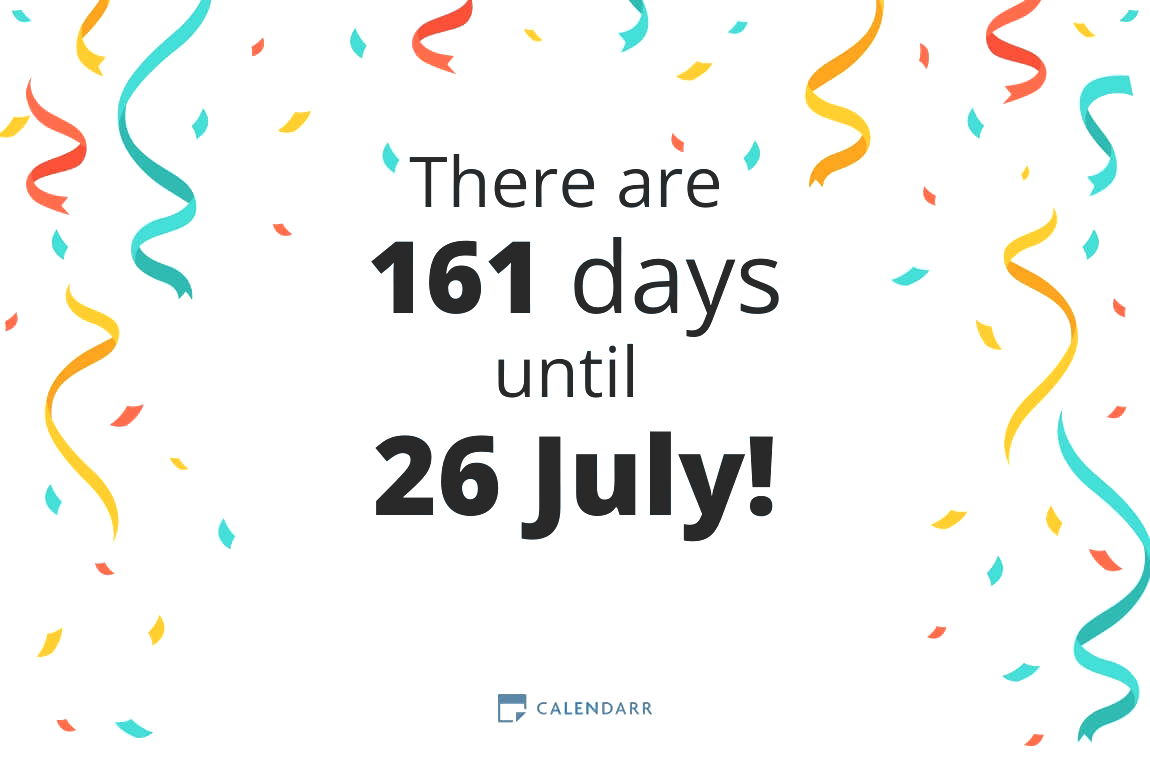 How many days until 26 July - Calendarr