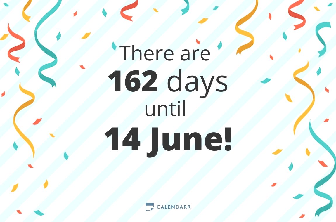 How many days until 14 June Calendarr