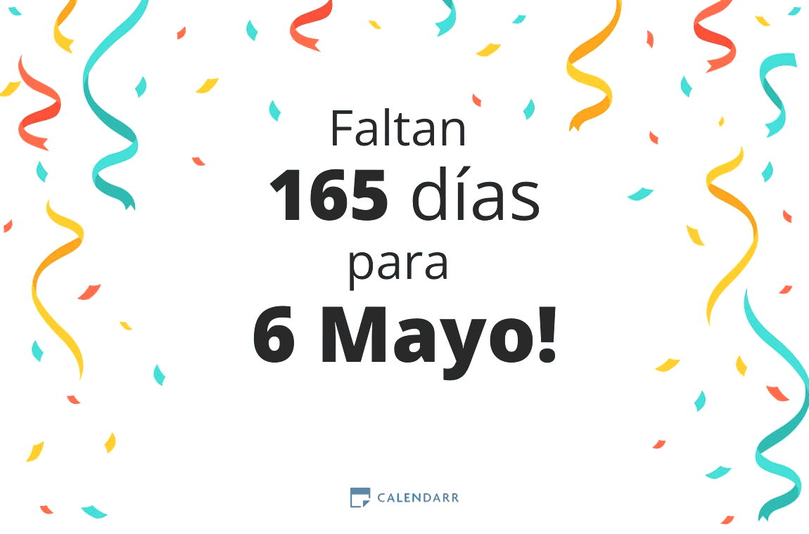 Descubre cuántos días faltan para 6 Mayo - Calendarr