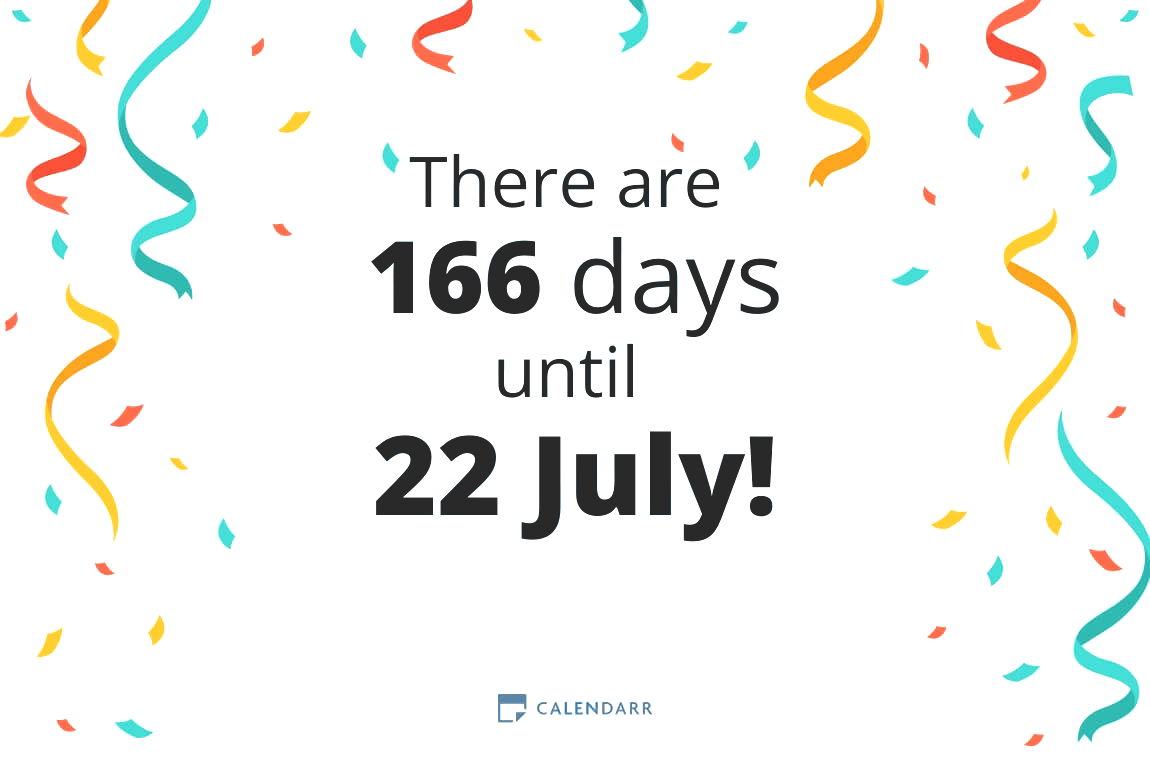 How many days until 22 July - Calendarr