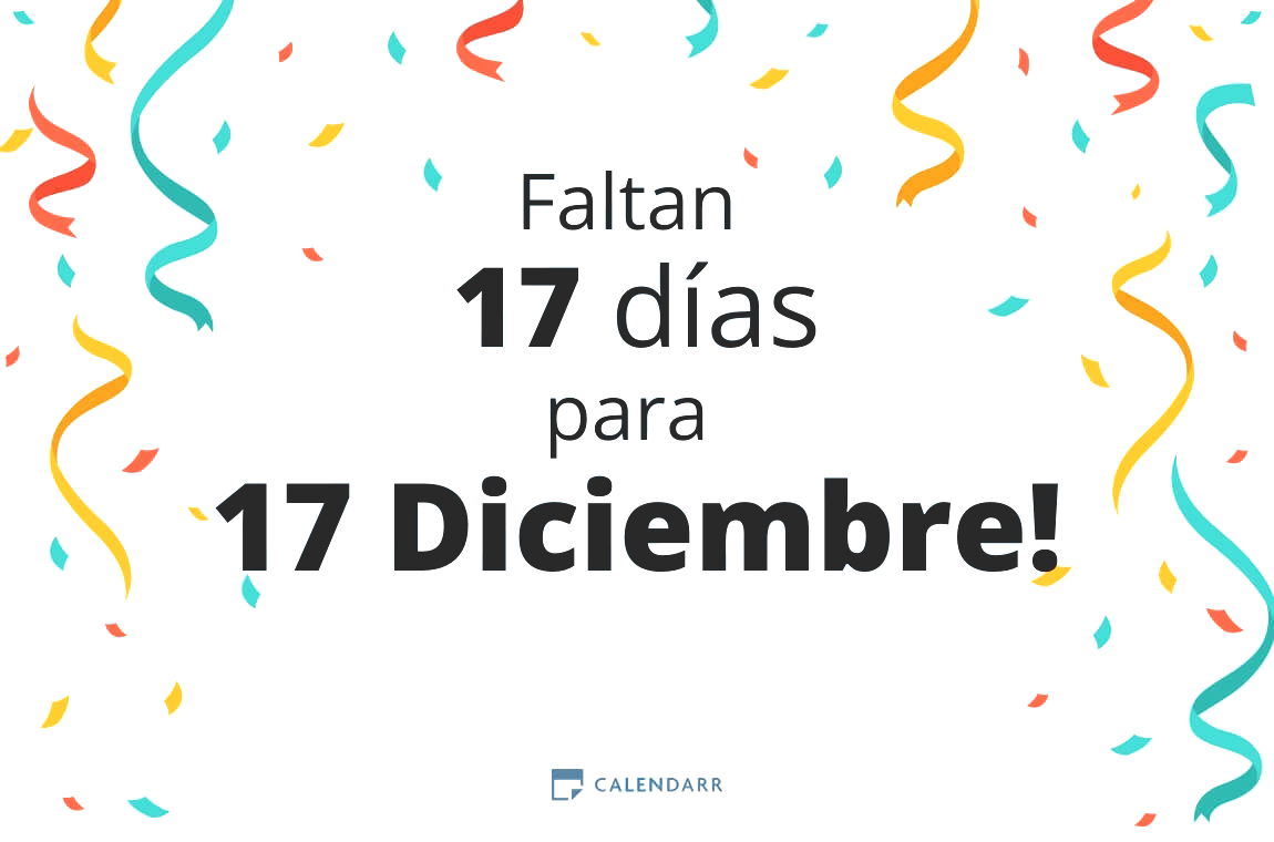 Descubre cuántos días faltan para 17 Diciembre - Calendarr