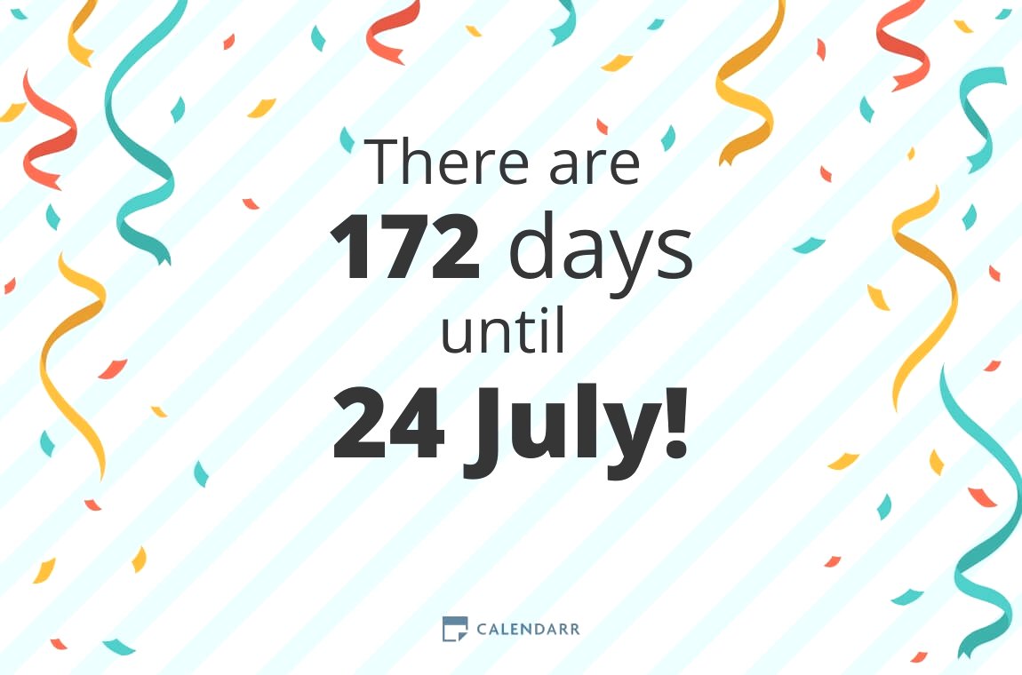 How many days until 24 July Calendarr