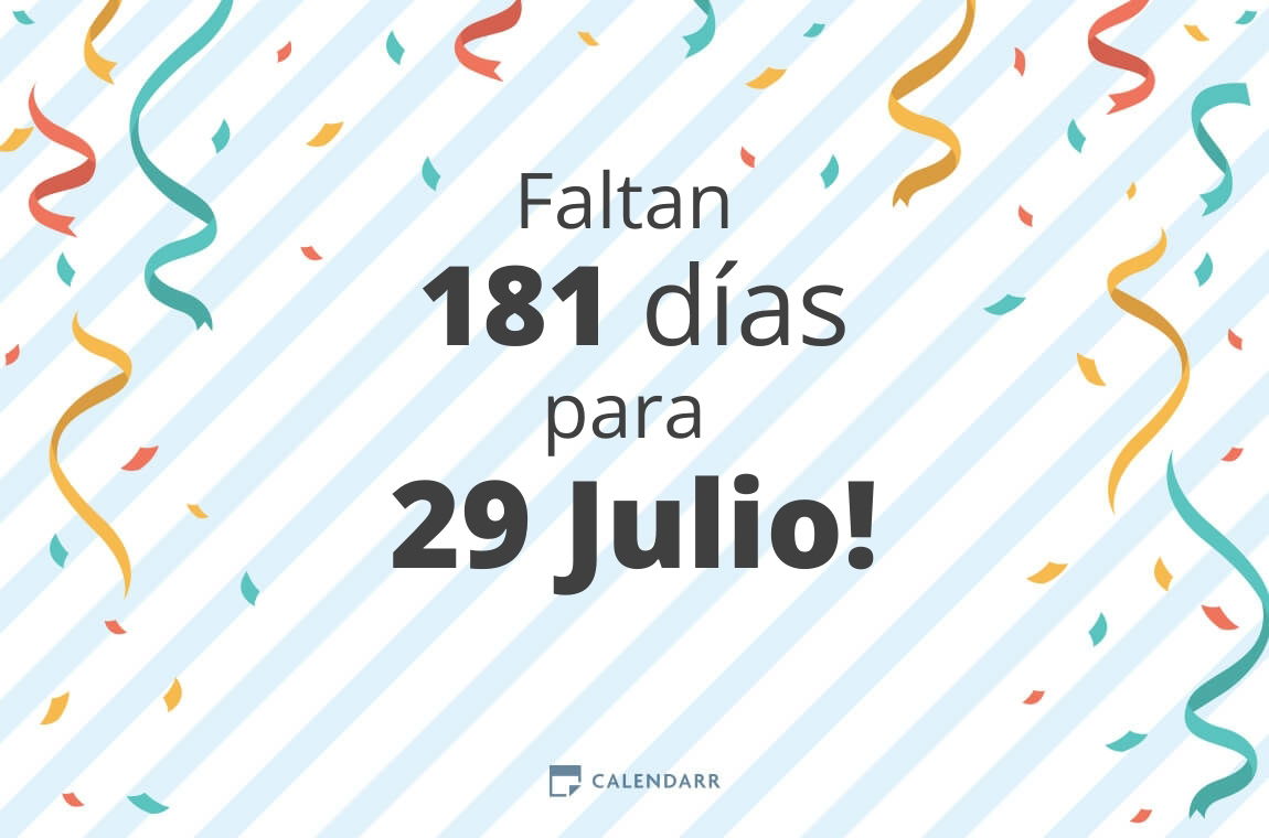 Descubre cuántos días faltan para 29 Julio Calendarr