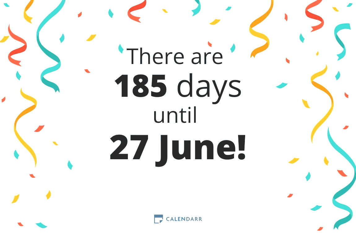 How many days until 27 June - Calendarr