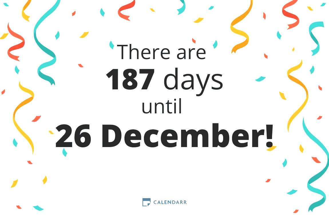 How many days until 26 December - Calendarr