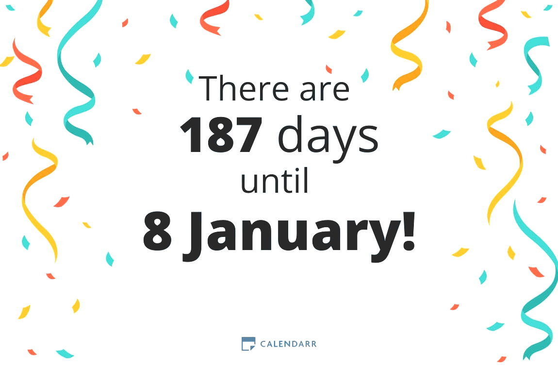 How many days until 8 January - Calendarr