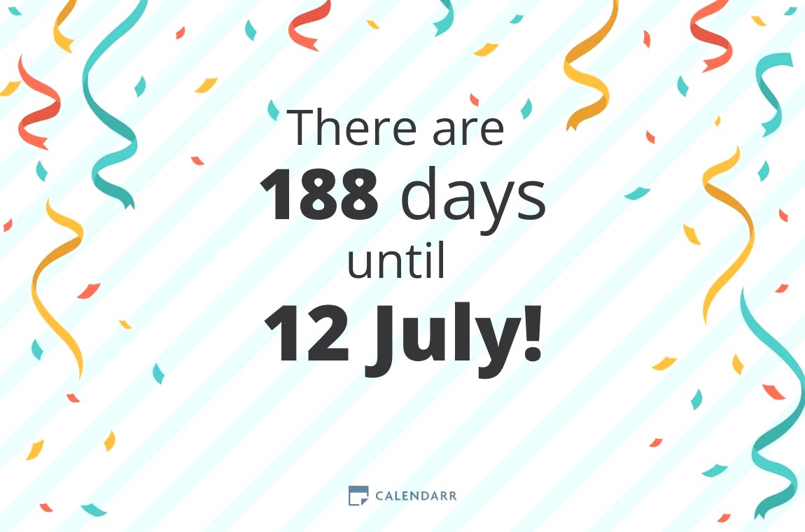 How many days until 12 July Calendarr
