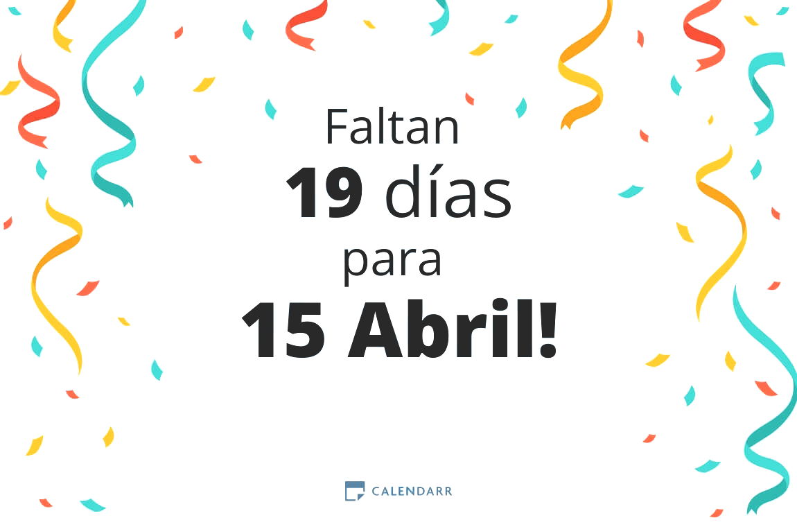 Descubre cuántos días faltan para 15 Abril - Calendarr