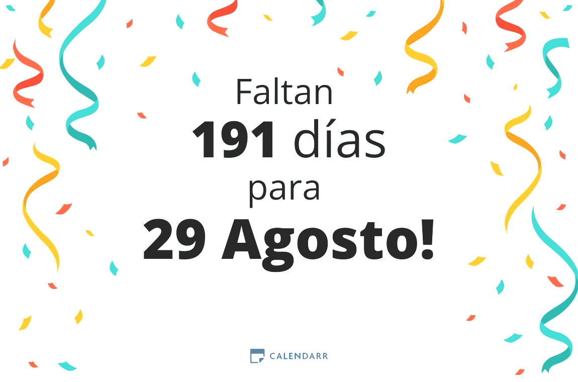 Descubre cuántos días faltan para 29 Agosto - Calendarr