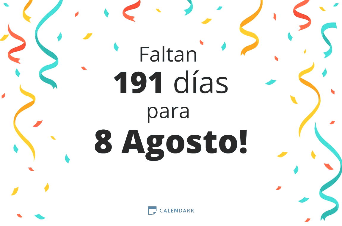 Descubre cuántos días faltan para 8 Agosto - Calendarr