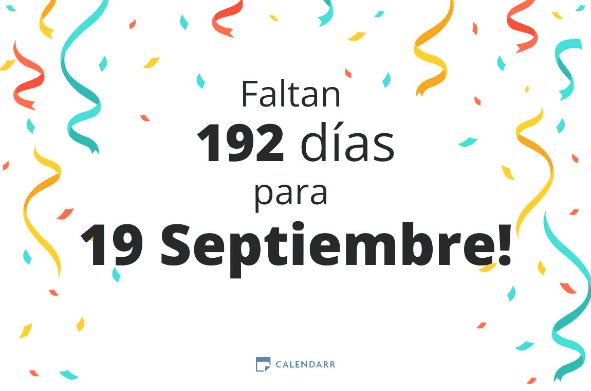 Descubre cuántos días faltan para 19 Septiembre - Calendarr