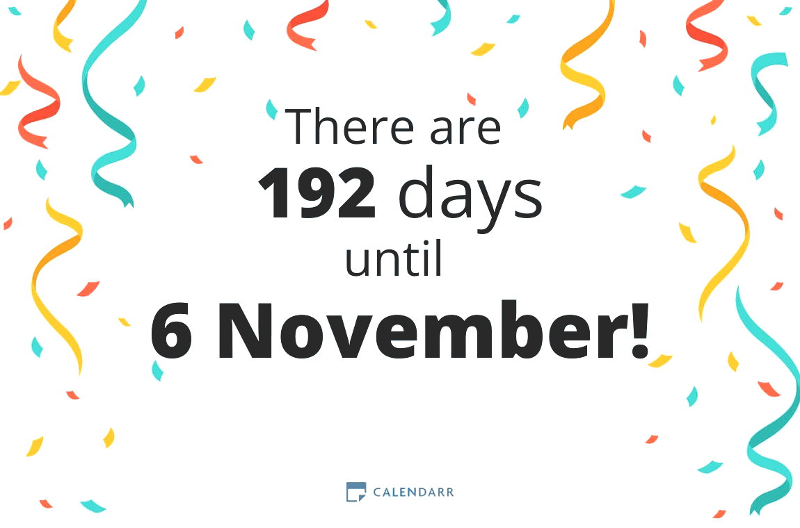 How many days until 6 November - Calendarr