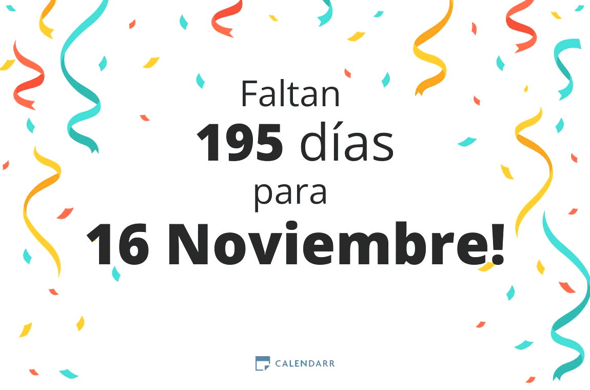 Descubre cuántos días faltan para 16 Noviembre - Calendarr