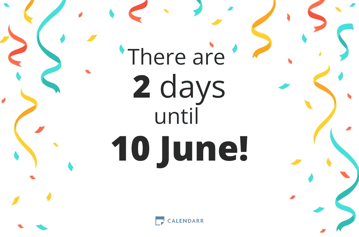 How many days until 10 June - Calendarr
