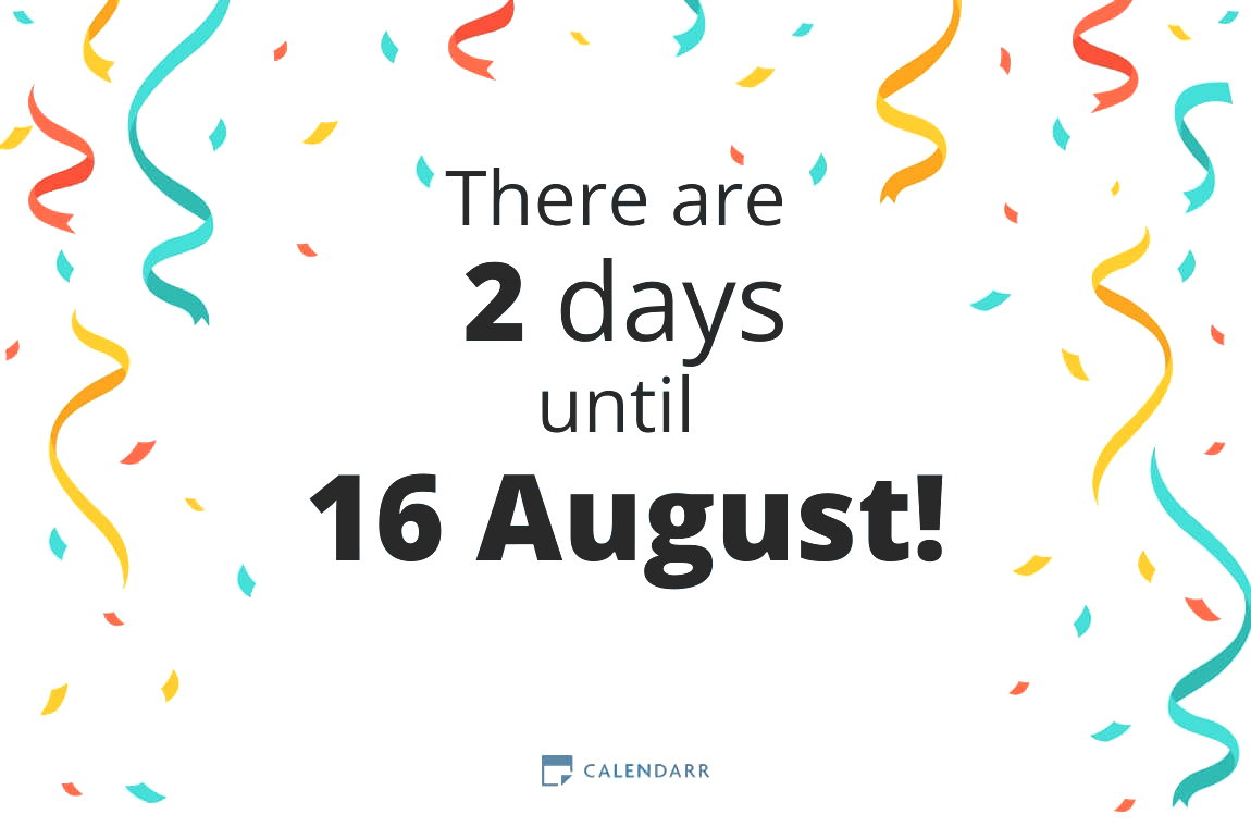 How many days until 16 August - Calendarr
