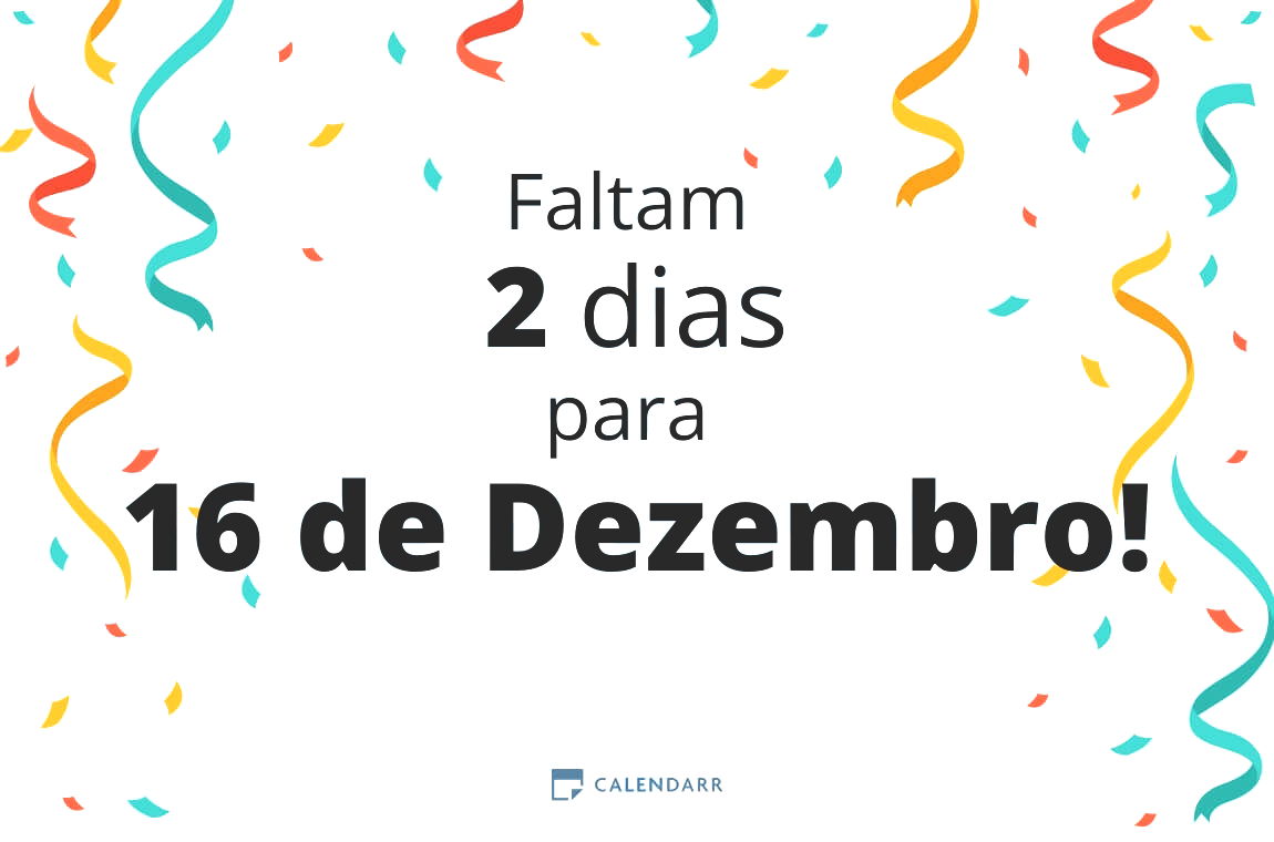 Descubra quantos dias faltam para 16 de Dezembro - Calendarr